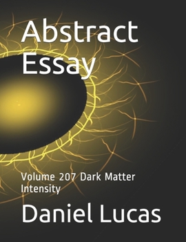 Paperback Abstract Essay: Volume 207 Dark Matter Intensity Book