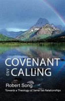 Paperback Covenant and Calling: Towards a Theology of Same-Sex Relationships Book