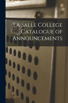 Paperback La Salle College Catalogue of Announcements Book