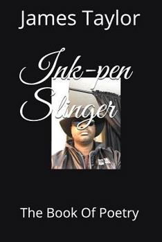Paperback Ink-Pen Slinger: The Book of Poetry Book