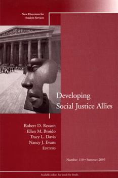 Paperback Developing Social Justice Allies: New Directions for Student Services, Number 110 Book