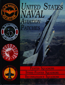 Hardcover United States Navy Patches Series: Volume III: Fighter, Fighter Attack, Recon Squadrons Book