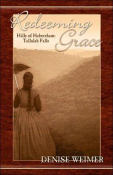 Paperback Redeeming Grace: Hills of Habersham: Tallulah Falls Book