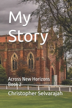 Paperback My Story: Across New Horizons Book