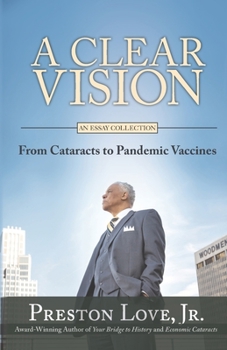 Paperback A Clear Vision: From Cataracts to Pandemic Vaccines Book