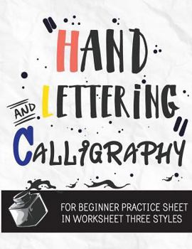 Paperback Hand Lettering & Calligraphy for Beginner Practice Sheet: Three Styles Worksheet 10 Pages: : Hand Lettering Practice Sheet (Volume 3) Book