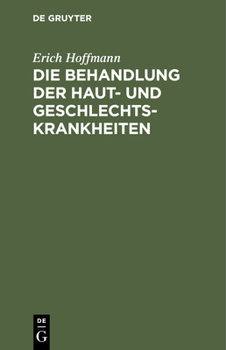 Hardcover Die Behandlung Der Haut- Und Geschlechtskrankheiten [German] Book