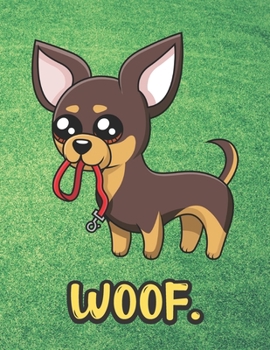 Paperback Woof: Cute Chihuahua Puppy Dog with Leash Notebook with Green Grass Background Design and Barking Noise Cover. Perfect Journ Book