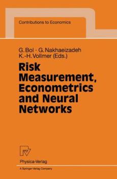 Paperback Risk Measurement, Econometrics and Neural Networks: Selected Articles of the 6th Econometric-Workshop in Karlsruhe, Germany Book