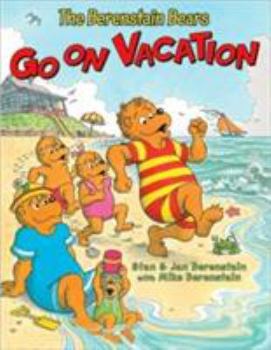 The Berenstain Bears Go on Vacation - Book  of the Berenstain Bears