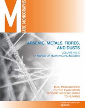 Paperback Review of Human Carcinogens: C. Metals, Arsenic, Dusts and Fibres Book