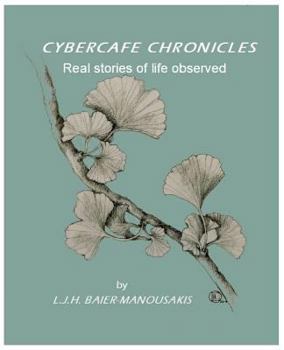 Paperback Cybercafe Chronicles: Real Stories of Life Observed Book