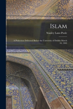 Paperback Islam: a Prelection Delivered Before the University of Dublin March 10, 1903 Book