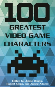 Hardcover 100 Greatest Video Game Characters Book