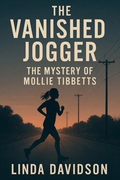 The Vanished Jogger: The Mystery of Mollie Tibbetts