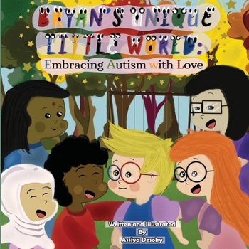 Paperback Bryan's Unique Little World: Embracing Autism with Love Book