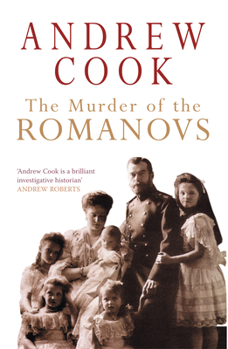Hardcover The Murder of the Romanovs Book