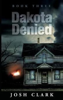 Dakota Denied - Book #3 of the Dakota Lester