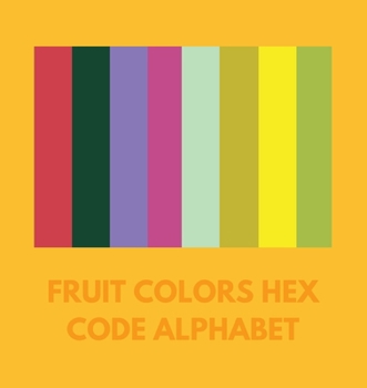 Paperback Fruit Colors Hex Code Alphabet Book