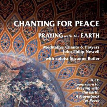 CD-ROM Chanting for Peace: Praying with the Earth Meditative Chants & Prayers Book