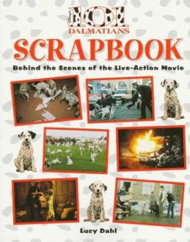 Paperback 101 Dalmations Movie Scrapbook: Behind the Scenes of the Live-Action Movie Book