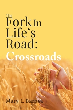 Paperback The Fork In Life's Road: Crossroads Book