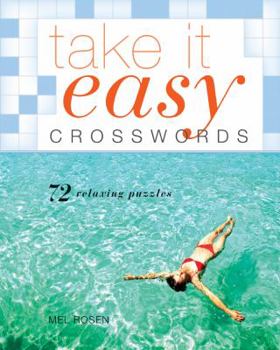Paperback Take It Easy Crosswords: 72 Relaxing Puzzles Book