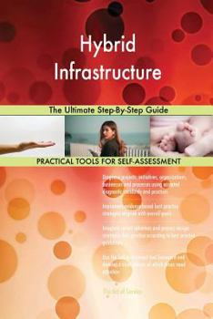 Paperback Hybrid Infrastructure The Ultimate Step-By-Step Guide Book