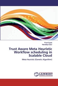 Paperback Trust Aware Meta Heuristic Workflow scheduling in Scalable Cloud Book