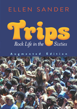 Paperback Trips: Rock Life in the Sixties--Augmented Edition Book