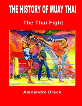 Paperback The History of Muay Thai: The Thai Fight Book