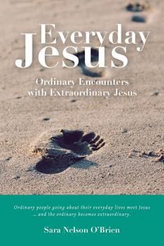 Paperback Everyday Jesus: Ordinary Encounters with Extraordinary Jesus Book