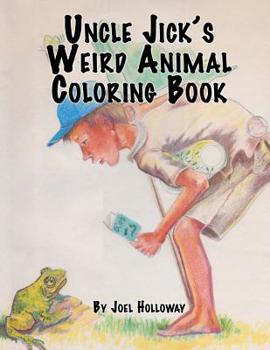 Paperback Uncle Jick's Weird Animal Coloring Book