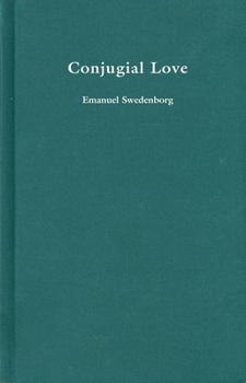 Hardcover Conjugial Love: Volume 23 Book