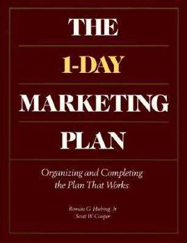 Paperback One-Day Marketing Plan: Organizing and Completing the Plan That Works Book