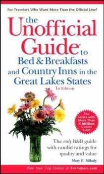 Paperback The Unofficial Guide to Bed & Breakfasts and Country Inns in the Great Lakes States Book