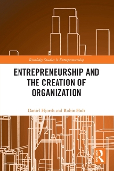 Paperback Entrepreneurship and the Creation of Organization Book