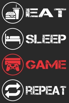 Gamer Gaming Notizbuch - Eat Sleep Game Repeat: DIN A5 Kariert 120 Seiten | Planer Tagebuch Notizheft Notizblock Journal To Do Liste | Zocker Zocken ... Adventskalender Geburtstag (German Edition)