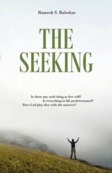 Paperback The Seeking: Seeking Spiritual Truths Over Three Days With Ramesh Book