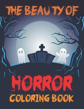 Paperback The Beauty Of Horror Coloring Book: Nine of Horror Coloring Book