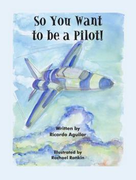 Paperback So You Want to be a Pilot! Book