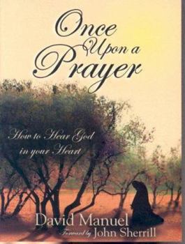 Paperback Once Upon a Prayer: How to Hear God in Your Heart Book