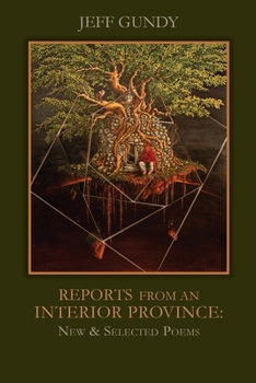 Reports from an Interior Province: New and Selected Poems