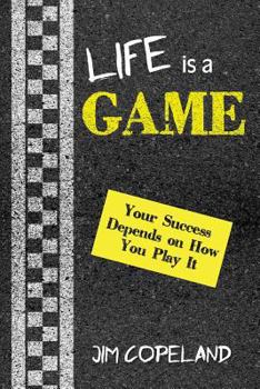 Paperback Life Is a Game: Your Success Depends on How You Play It Book