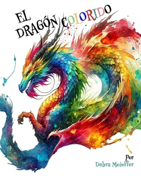 Paperback El Dragón Colorido: Un viaje por las emociones [Spanish] Book