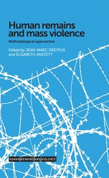 Paperback Human Remains and Mass Violence: Methodological Approaches Book