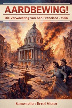 Paperback Aardbewing: Die Verwoesting van San Francisco - 1906 [Afrikaans] Book