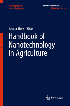 Handbook of Nanotechnology in Agriculture (Nanotechnology and Its Applications)