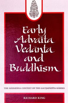 Hardcover Early Advaita Vedanta and Buddhism: The Mahayana Context of the Gaudapadiya-Karika Book