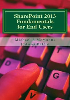 Paperback SharePoint 2013 Fundamentals for End Users: Learn to use SharePoint 2013 Book